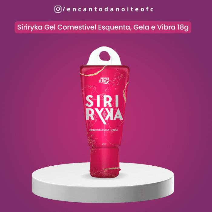 siriryka gel comestível esquenta, gela e vibra 18g