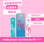 kit sedenta por 69 gela, vibra e esquenta 2 em 1