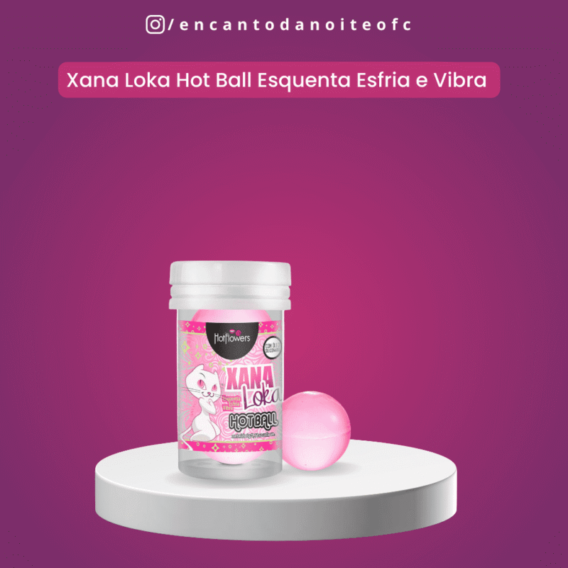 bolinhas xana loka hot ball esquenta esfria e vibra 2un