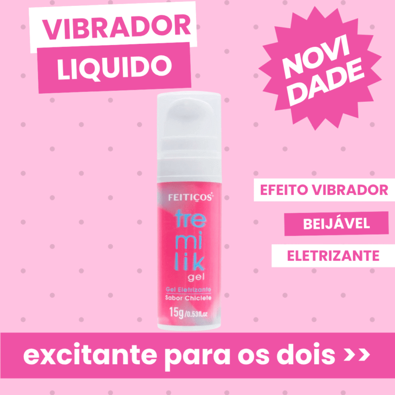 vibrador liquido gel eletrizante beijável tremelik 15g